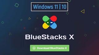 How to Install BlueStacks X on Windows 11 or Windows 10 PC