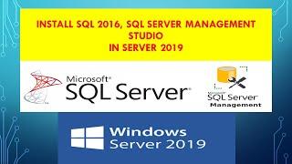 How to Install Microsoft SQL Server 2016 Database and SQL Server Management Studio In Server 2019