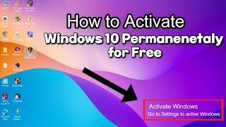 Activate windows 10 and 11 permanently || Windows 10 free activation in 2024