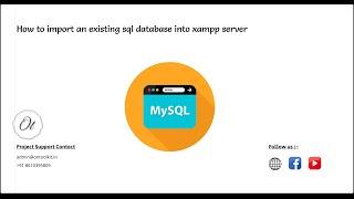 How to import an existing sql database into xampp server