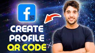 How to Create QR Code for Facebook Profile 2024 (Easy Tutorial)