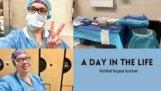 A Day in the Life | CERTIFIED SURGICAL FIRST ASSISTANT