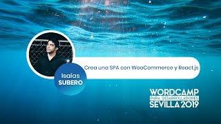 Isaías Subero: Crea una SPA con WooCommerce y React.js