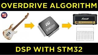 DSP Overdrive (Asymmetrical Clipping) in Software (STM32) - Phil's Lab #153