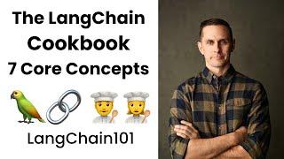 The LangChain Cookbook - Beginner Guide To 7 Essential Concepts