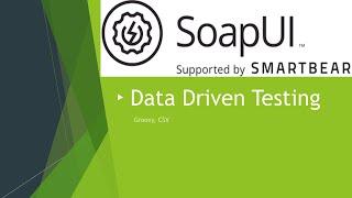 SoapUI Data Driven Testing Groovy