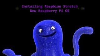 How to install the new Raspberry Pi OS, Raspbian Stretch