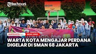 Warta Kota Mengajar Perdana Digelar di SMAN 68 Jakarta