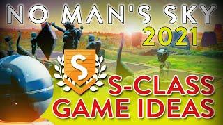 S-Class Game Ideas  |  No Man's Sky 2021