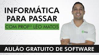 Aulão Gratuito | Prof. Léo Matos – Informática - Software
