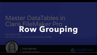 Mastering DataTables in Claris FileMaker Pro - Row Grouping