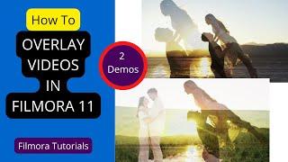 How to OVERLAY Video in Filmora 11 | Filmora overlay video effects