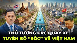 Campuchia Tuyên Bố "Cực Gắt" Về Việt Nam | Làm Trung Quốc Tức Đỏ Mắt
