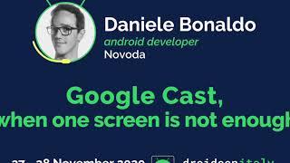 Daniele Bonaldo, Android Developer, Novoda: Google Cast, when one screen is not enough