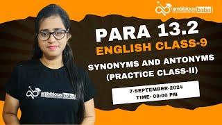 Para 13.2 Exam 2024 || synonyms and antonyms -Practice class-II || Class -8 || English | Gazala Maam