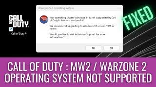 Call of Duty Modern Warfare 2 / Warzone 2 - Unsupported Operating System FIX Windows 11