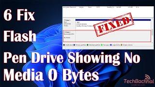 Flash Drive Showing No Media 0 Bytes - 6 Fix How To