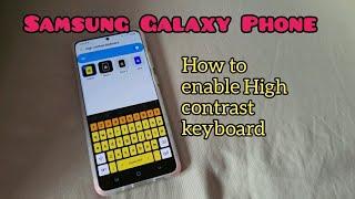 How to enable high contrast keyboard for Samsung Galaxy phone