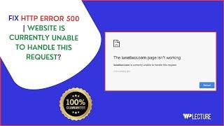  How to fix HTTP error 500 | Website is Currently Unable To Handle This Request? 