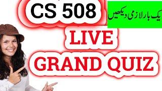 Grand Quiz ||  CS508 Grand QuiZz || Live solved 27 June 2020