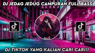 KUMPULAN DJ TIKTOK VIRAL 2022 || DJ JEDAG JEDUG CAMPURAN FULL BASS