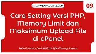 Cara Setting Versi PHP, Memory Limit dan Maksimum Upload File di cPanel