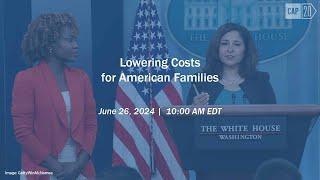 Lowering Costs for American Families