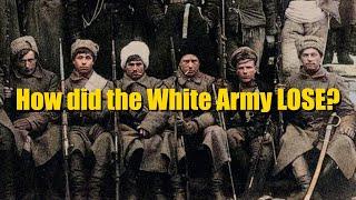 How did the Whites LOSE the Russian Civil War?