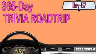 365-Day Trivia Road Trip - DAY 67 - 21 Question Random Knowledge Quiz ( ROAD TRIpVIA- Episode 1086 )