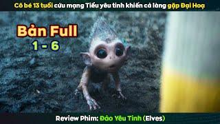 review phim ĐẢO YÊU TINH Full 1-6 || Netflix, Elves