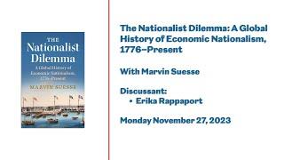 The Nationalist Dilemma: A Global History of Economic Nationalism, 1776–Present