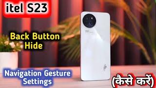 Itel S23, Itel S23 Back Button Change, Itel S23 Back Button Setting, Itel S23 Me Back Button Change