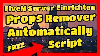 FiveM Server Einrichten # 599 // Props Automatisch Entfernen lassen // Für ESX und QBCore