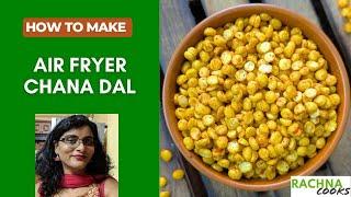 Air fryer Roasted Chana Dal