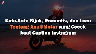 Kata-Kata Bijak, Romantis, dan Lucu Tentang Anak Motor yang Cocok buat Caption Instagram