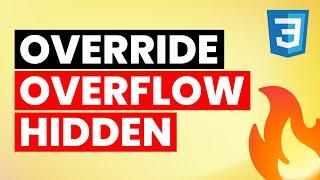 Finally!!! Override 'Overflow Hidden' in CSS 