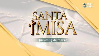 MISA de Hoy  Jueves 13 de Marzo de 2025 en #Teleamiga