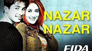 Nazar Nazar - Video Song | Fida | Shahid Kapoor & Kareena Kapoor | Udit N & Sapna | Anu Malik