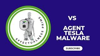 Effectualness Prime vs Agent Tesla Malware