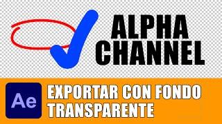 EXPORTAR con fondo transparente de After Effects