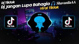 DJ JANGAN LUPA BAHAGIA SOUND 𝐒𝐡𝐚𝐯𝐚𝐧𝐢𝐥𝐚𝐀𝐀 VIRAL TIK TOK TERBARU 2023!!