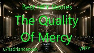 Best HFY Sci-Fi Stories: The Quality Of Mercy