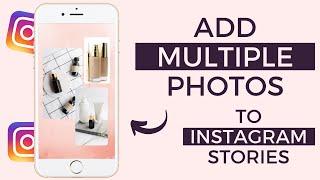 Easiest COLLAGE for INSTAGRAM STORIES | Add Multiple Photos to One Instagram Story!