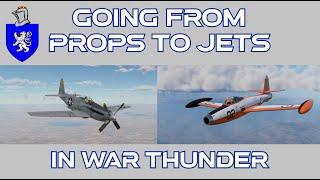 Going From Props To Jets In War Thunder