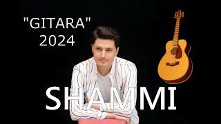 SHAMMI _ "GITARA" 2024 (Täze albomymdan bir täze aýdym)