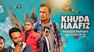 Khuda Haafiz Trailer Spoof | Vidyut Jammwal | Shivaleeka Oberoi | Kaif Khan HK TV