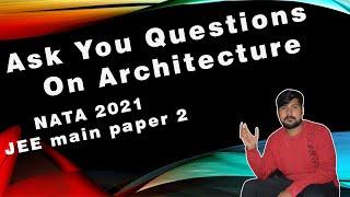 Ask your question on NATA 2021 and jee main paper 2