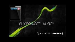 Fly Project - Musica (Dj Ray Remix)