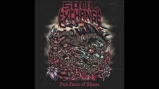 Soul Exchange - Two Faces Of Shame 2024 (Full EP)