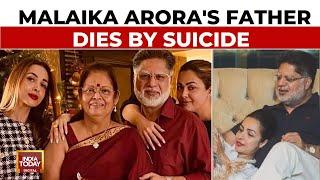 Actor Malaika Arora's Father Jumps To Death From Building's Terrace | India Today News